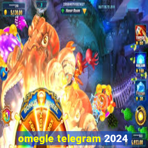 omegle telegram 2024